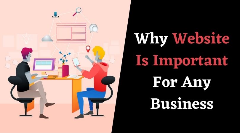 Benefits Of Website: Why Website Is Important For Your Business 